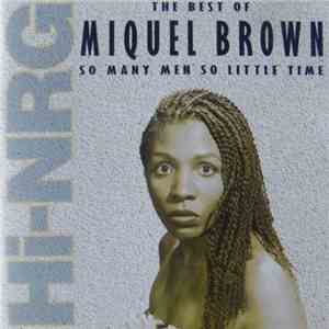 Miquel Brown - The Best Of Miquel Brown So Many Men So Little Time