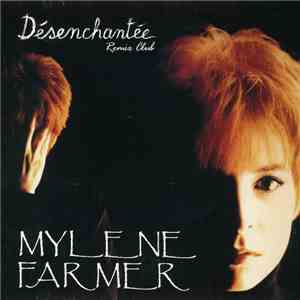 Mylène Farmer - Désenchantée (Remix Club)