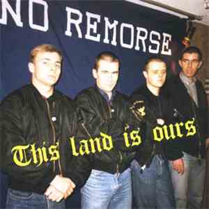 No Remorse - This Land Is Ours