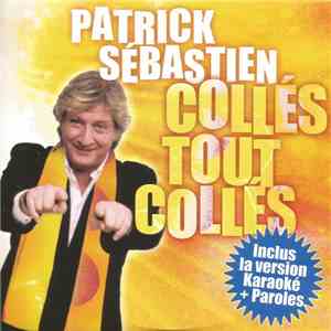 Patrick Sébastien - Collés Tout Collés