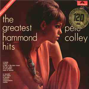 Pete Colley - The Greatest Hammond Hits