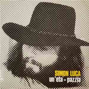 Simon Luca - Un'Età / Pazzia
