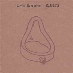 Sister Overdrive - 13.6.2013