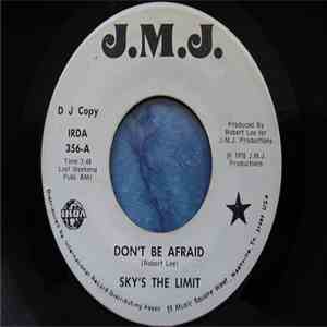 Sky's The Limit  - Don't Be Afraid