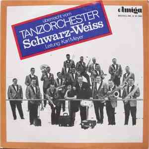 Tanzorchester Schwarz-Weiss - Überreicht Vom Tanzorchester Schwarz-Weiss