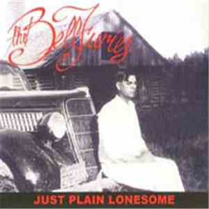 The Bellfuries - Just Plain Lonesome (Limited Edition Reissue + Bonus)