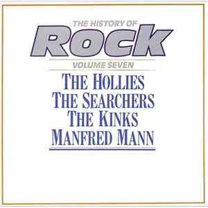 The Hollies / The Searchers / The Kinks / Manfred Mann - The History Of Rock (Volume Seven)