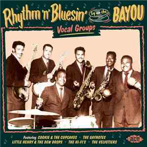 Various - Rhythm & Bluesin' By The Bayou - Vocal Groups