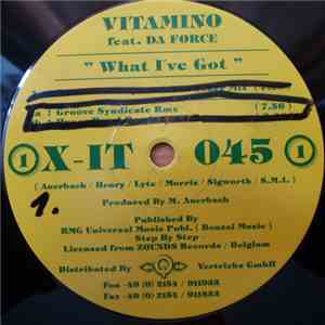 Vitamino Feat. Da Force - What I've Got