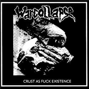 Warcollapse - Crust As Fuck Existence