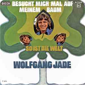Wolfgang Jade - Besucht Mich Mal Auf Meinem Baum