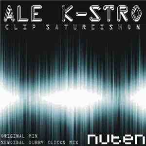 Ale K-Stro - Clip Satureishon