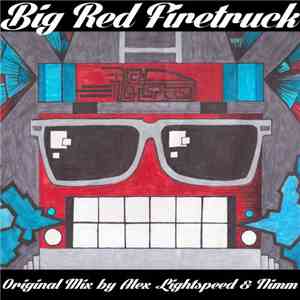 Alex Lightspeed & Nimm - Big Red Firetruck