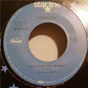 America  - You Can Do Magic / Right Before Your Eyes