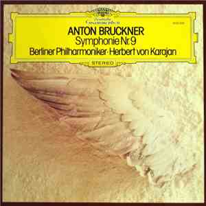 Anton Bruckner - Berliner Philharmoniker · Herbert von Karajan - Symphonie Nr. 9
