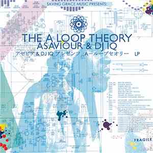 Asaviour & DJ IQ - The A Loop Theory