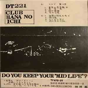 Club Hana No Ichi - Do You Keep Your `Mid Life' ?