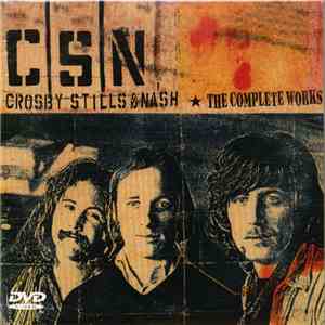 Crosby, Stills & Nash - The Complete Works