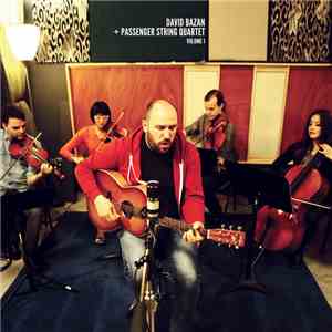 David Bazan + Passenger String Quartet - Volume 1
