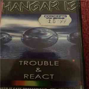 DJ Trouble , DJ React  - Hangar 13