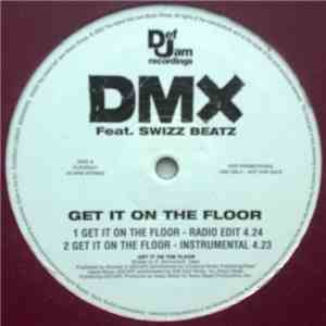 DMX Feat. Swizz Beats - Get It On The Floor