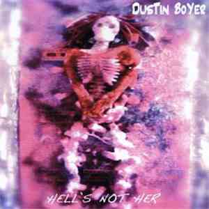 Dustin Boyer - Hell's Not Her