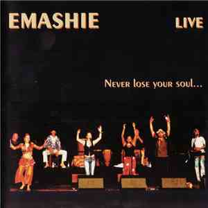 Emashie - Never Lose Your Soul - Live