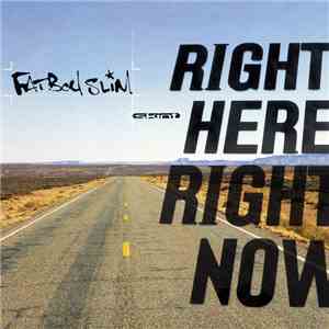 Fatboy Slim - Right Here, Right Now