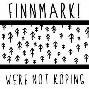 Finnmark! - We're Not Köping
