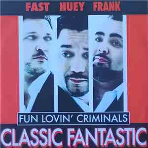 Fun Lovin' Criminals - Classic Fantastic