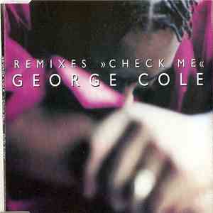 George Cole - Check Me (Remixes)