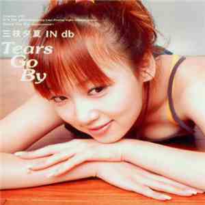 三枝夕夏 IN db - Tears Go By