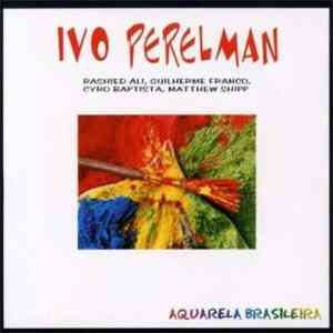 Ivo Perelman - Aquarela Do Brazil