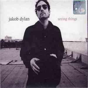 Jakob Dylan - Seeing Things