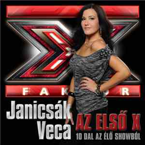 Janicsák Veca - Az Első X - 10 Dal Az Élő Showból