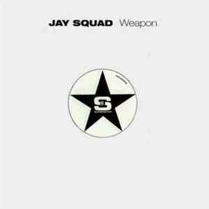 Jay Squad - Weapon