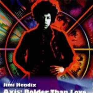 Jimi Hendix - Axis: Bolder Than Love