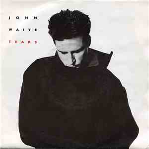 John Waite - Tears