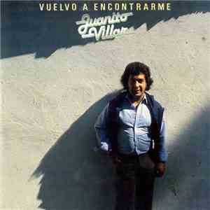Juanito Villar - Vuelvo A Encontrarme