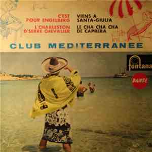 Les Solistes Du Club Avec Monsieur Dupont - Pour Danser Hiver Comme Eté Au Club Méditerranée