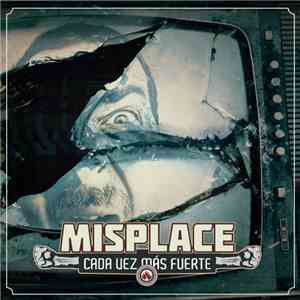 Misplace - Cada Vez Más Fuerte
