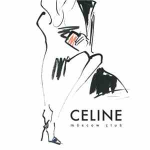 Möscow Çlub - Celine