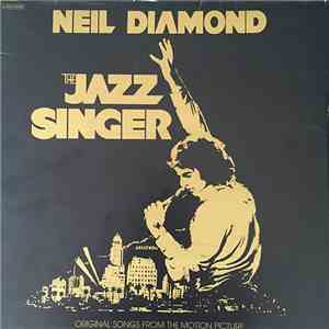 Neil Diamond - The Jazz Singer (Original Songs From The Motion Picture)