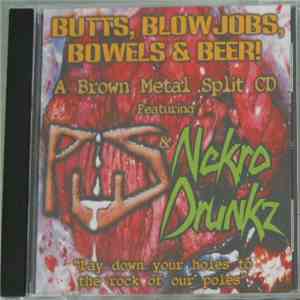 Nekro Drunkz / Pus  - Butts, Blowjobs, Bowels & Beer!