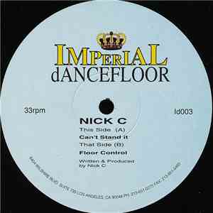 Nick C - Can't Stand It / Floor Control
