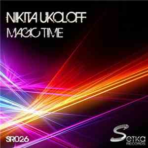 Nikita Ukoloff - Magic Time