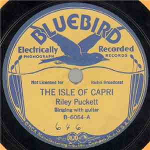 Riley Puckett - The Isle Of Capri / Roll Back The Carpet