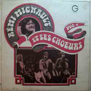 Rémi Mignault Et Ses Chœurs - Rémi Mignault Et Ses Chœurs Vol. 1