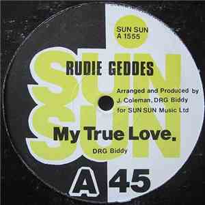 Rudie Geddes - My True Love