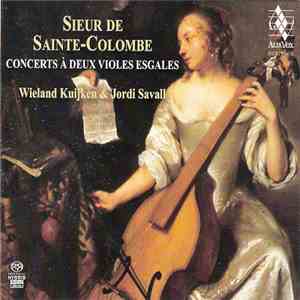 Sieur De Sainte-Colombe - Wieland Kuijken & Jordi Savall - Concerts À Deux Violes Esgales